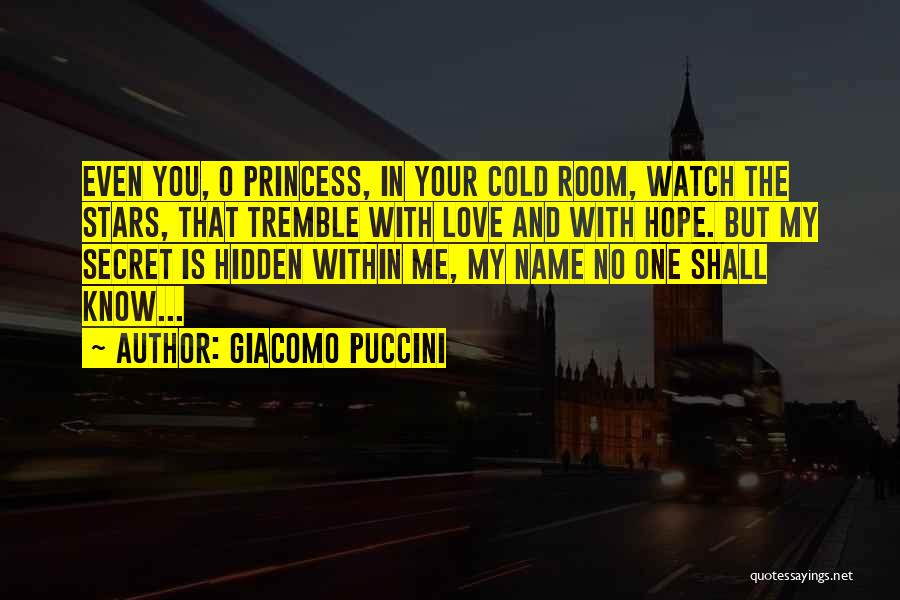 Your My Princess Love Quotes By Giacomo Puccini