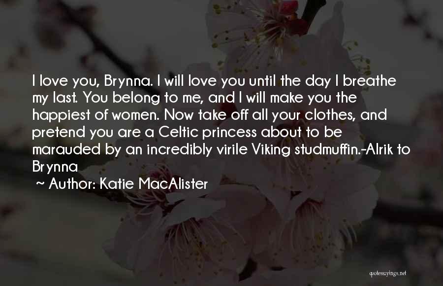 Your My Princess Love Quotes By Katie MacAlister