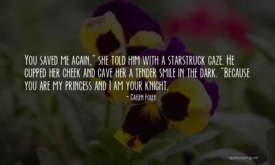Your My Princess Quotes By Gaelen Foley Your My Princess Quotes By Gaelen Foley