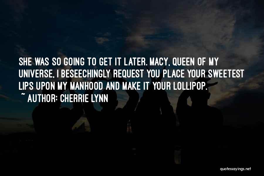 Your My Queen Quotes By Cherrie Lynn