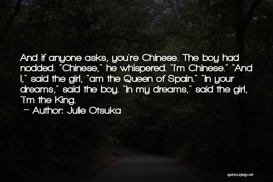 Your My Queen Quotes By Julie Otsuka