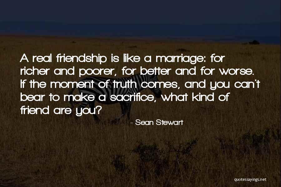 Your My Real Friend Quotes By Sean Stewart