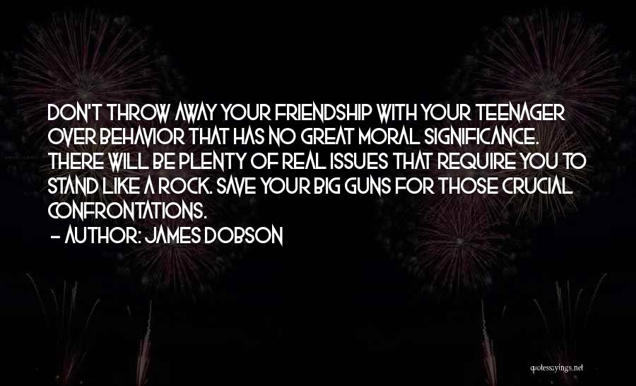 Your My Rock Friendship Quotes By James Dobson