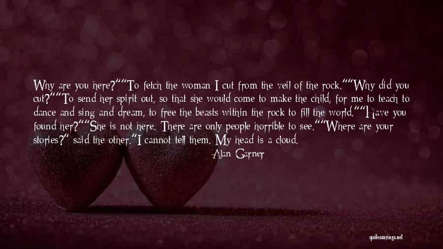 Your My Rock Quotes By Alan Garner