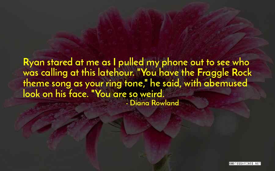 Your My Rock Quotes By Diana Rowland