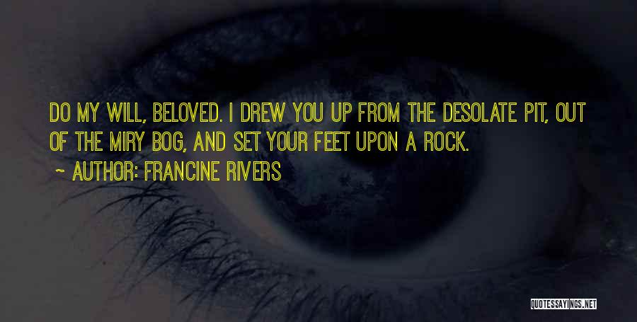 Your My Rock Quotes By Francine Rivers