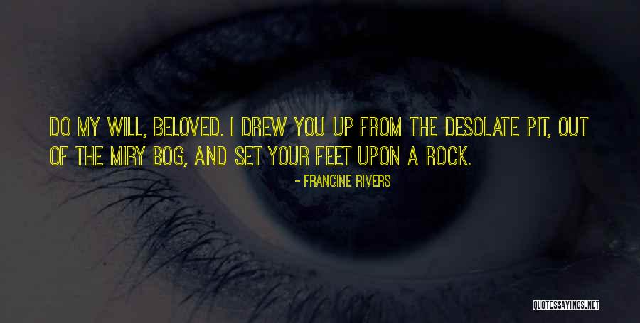 Your My Rock Quotes By Francine Rivers