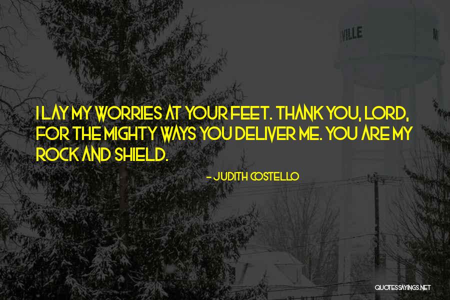 Your My Rock Quotes By Judith Costello Your My Rock Quotes By Judith Costello