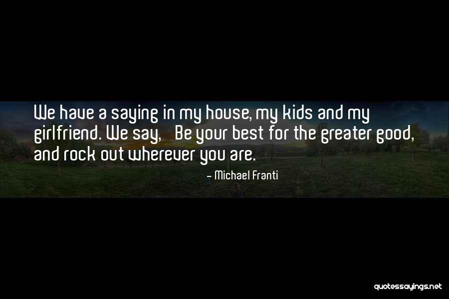 Your My Rock Quotes By Michael Franti