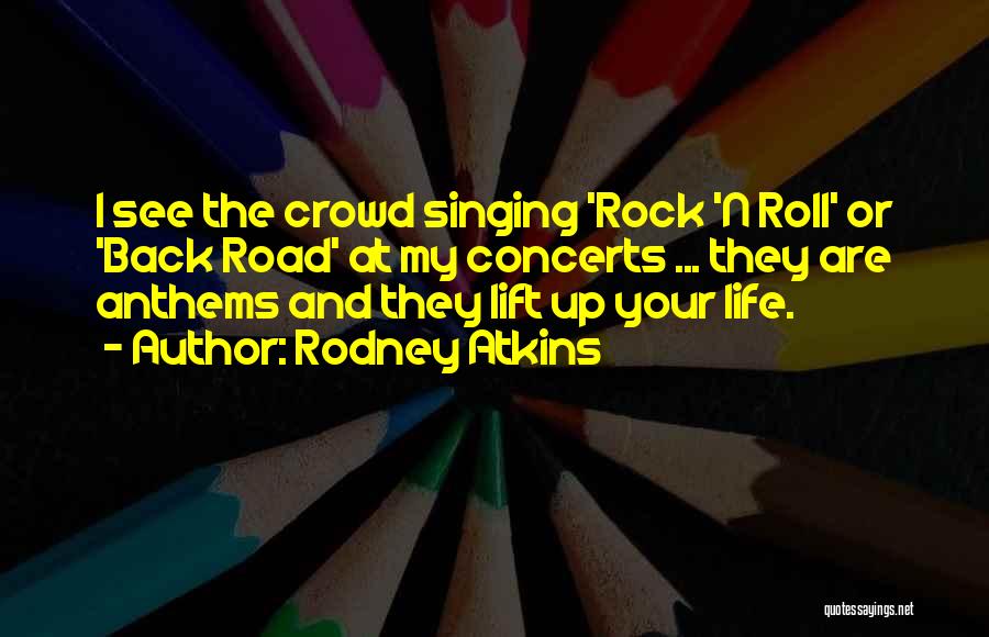 Your My Rock Quotes By Rodney Atkins