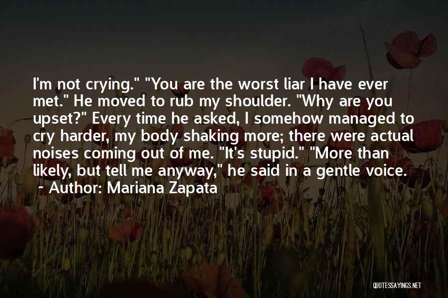 Your My Shoulder To Cry On Quotes By Mariana Zapata