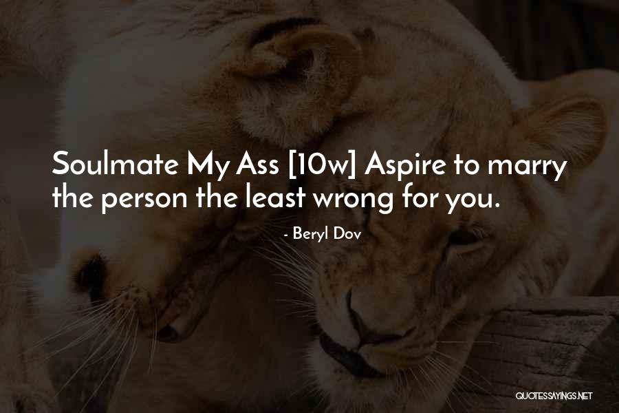 Your My Soulmate Quotes By Beryl Dov
