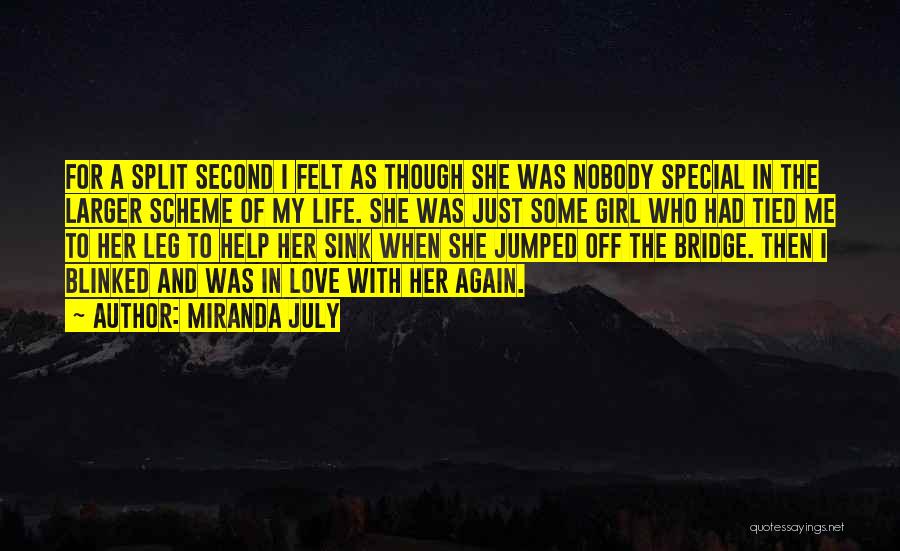 Your My Special Girl Quotes By Miranda July