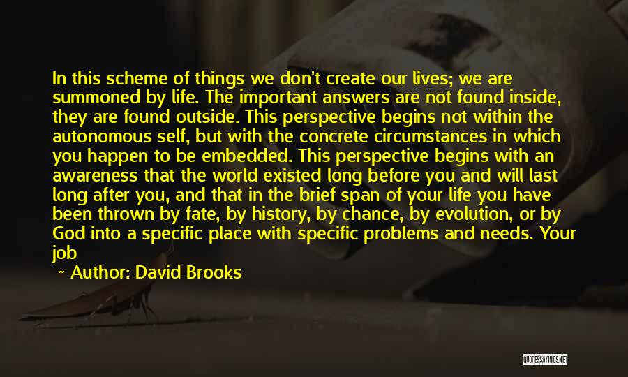 Your My Whole World Quotes By David Brooks