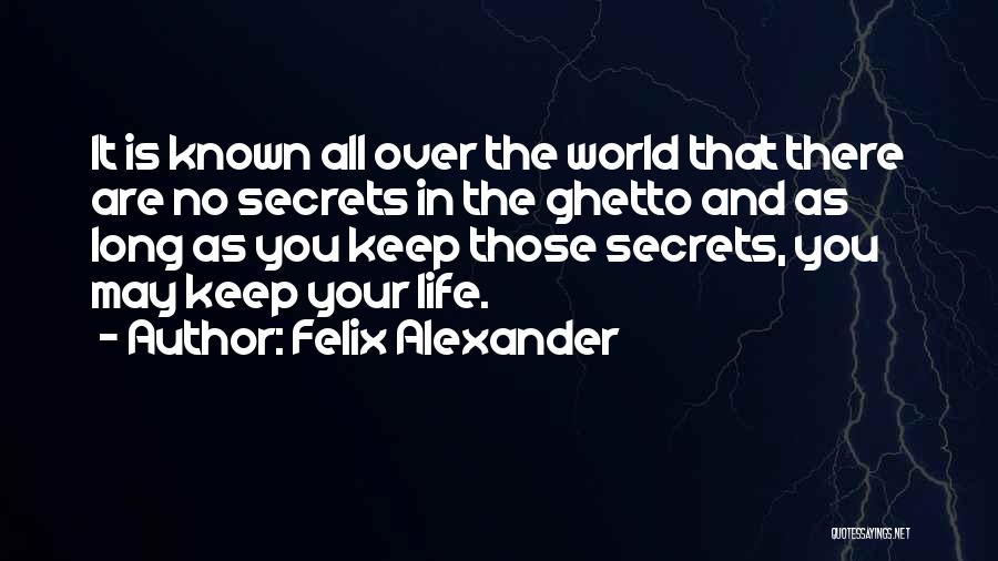 Your My World Love Quotes By Felix Alexander