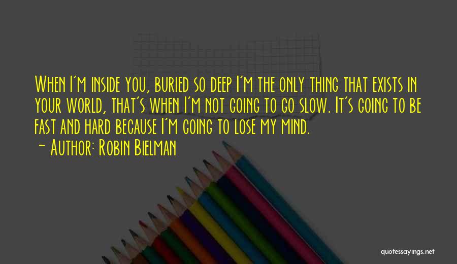 Your My World Love Quotes By Robin Bielman