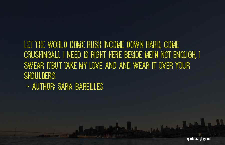 Your My World Love Quotes By Sara Bareilles