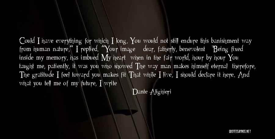 Your My World My Everything Quotes By Dante Alighieri