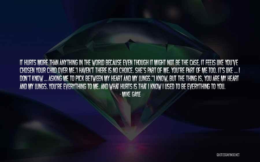 Your My World My Everything Quotes By Mike Gayle Your My World My Everything Quotes By Mike Gayle