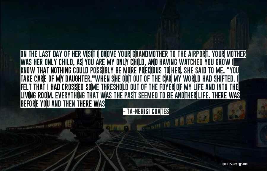 Your My World My Everything Quotes By Ta-Nehisi Coates Your My World My Everything Quotes By Ta-Nehisi Coates