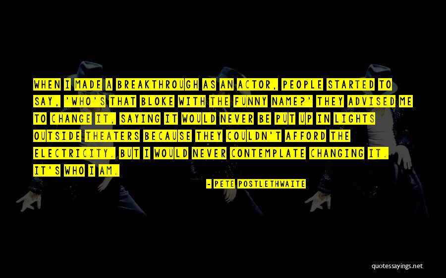 Your Name In Lights Quotes By Pete Postlethwaite Your Name In Lights Quotes By Pete Postlethwaite
