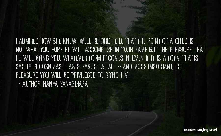 Your Name Is Important Quotes By Hanya Yanagihara
