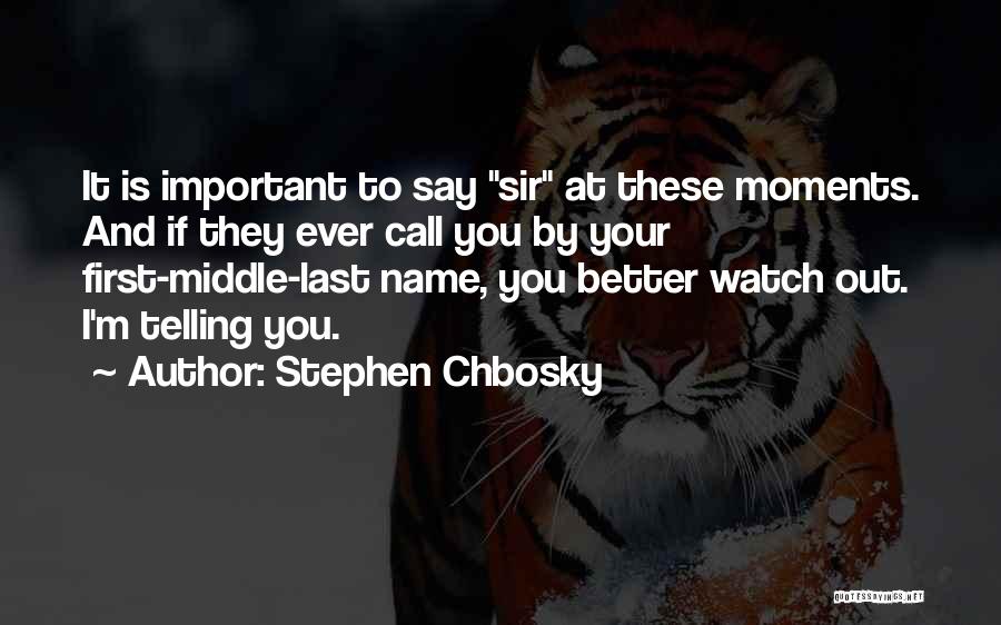 Your Name Is Important Quotes By Stephen Chbosky
