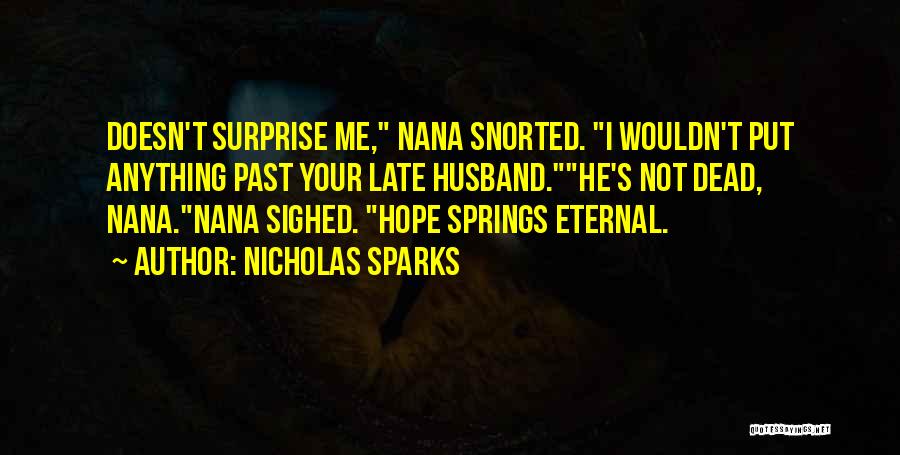 Your Nana Quotes By Nicholas Sparks