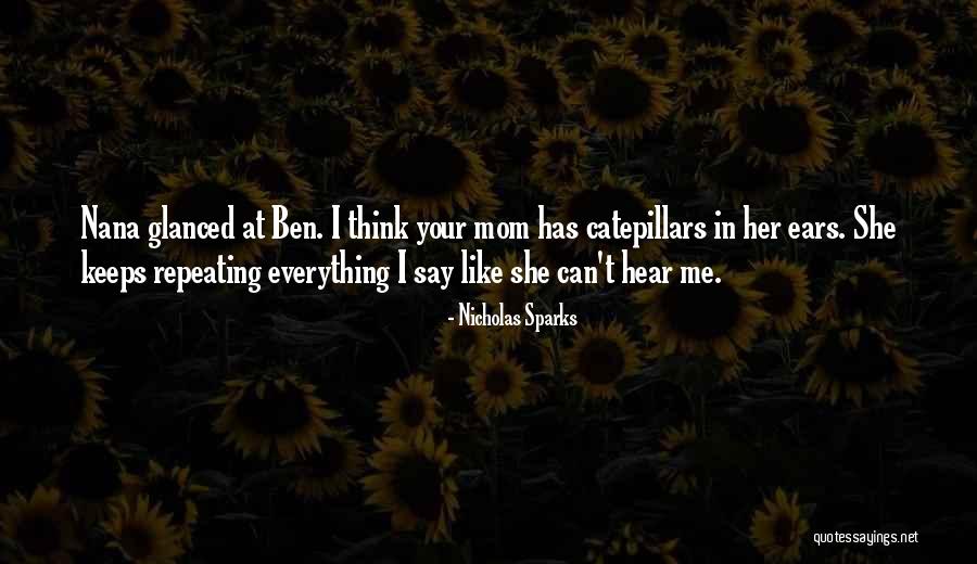 Your Nana Quotes By Nicholas Sparks