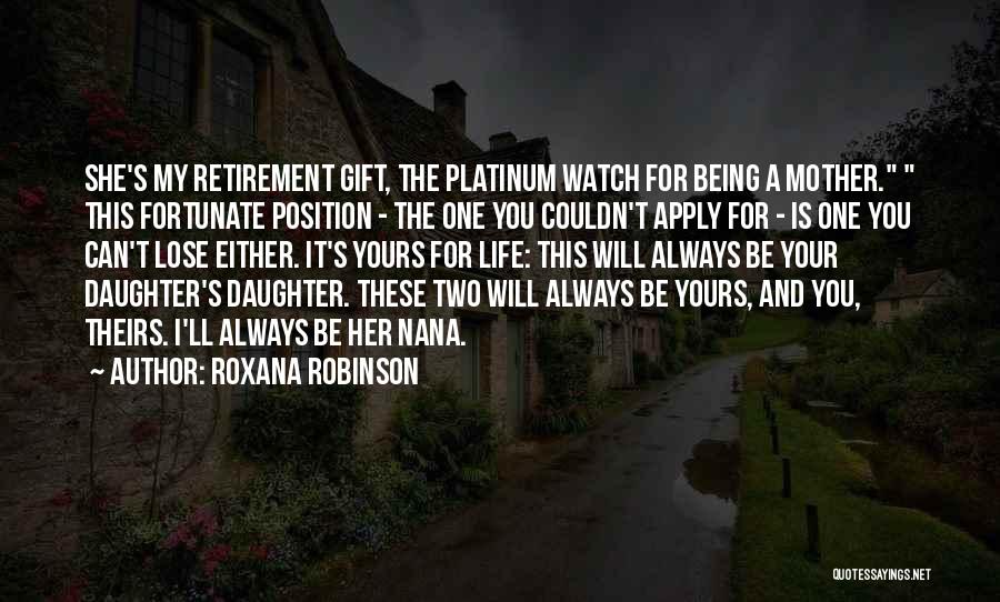 Your Nana Quotes By Roxana Robinson