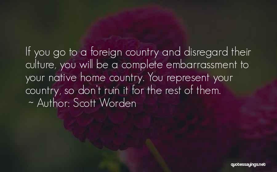 Your Native Country Quotes By Scott Worden