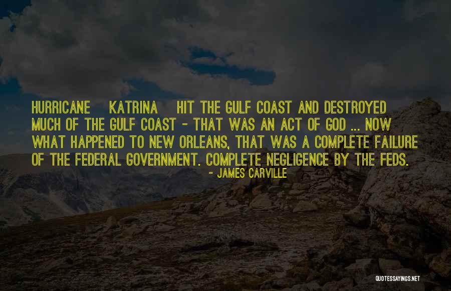 Your Negligence Quotes By James Carville Your Negligence Quotes By James Carville