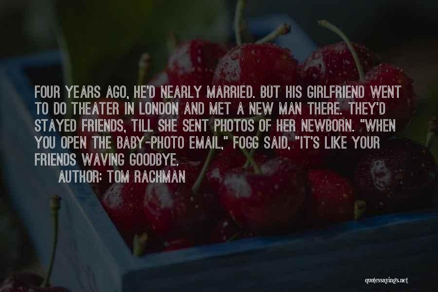 Your New Baby Quotes By Tom Rachman