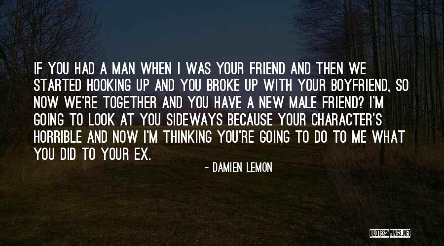 Your New Boyfriend Quotes By Damien Lemon Your New Boyfriend Quotes By Damien Lemon