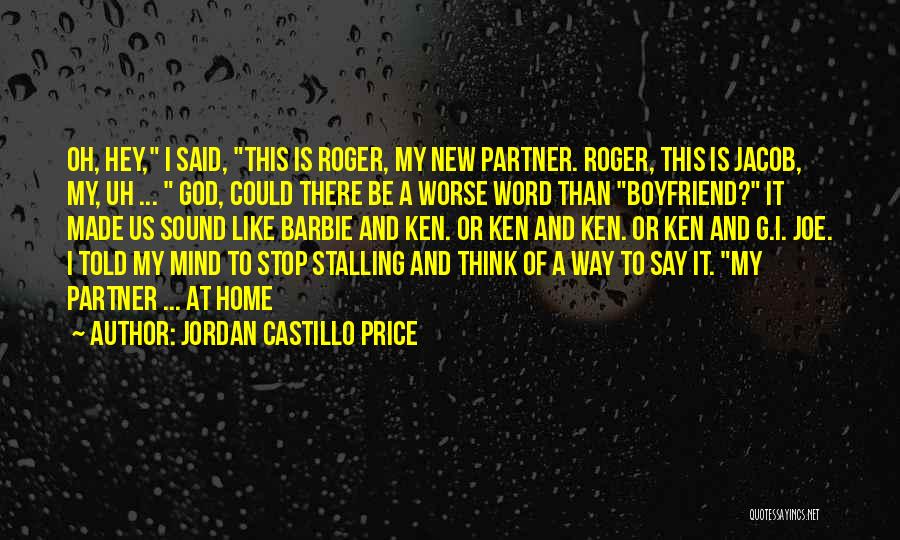 Your New Boyfriend Quotes By Jordan Castillo Price