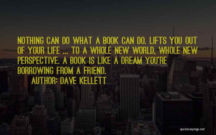 Your New Friend Quotes By Dave Kellett