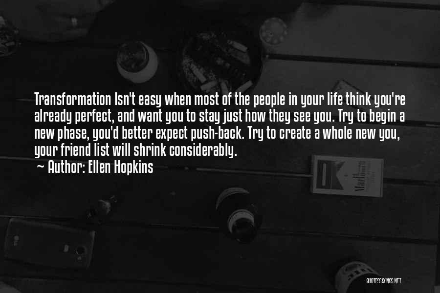 Your New Friend Quotes By Ellen Hopkins