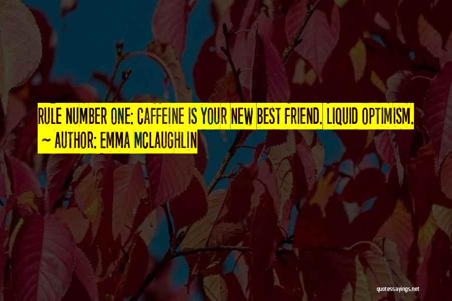 Your New Friend Quotes By Emma McLaughlin