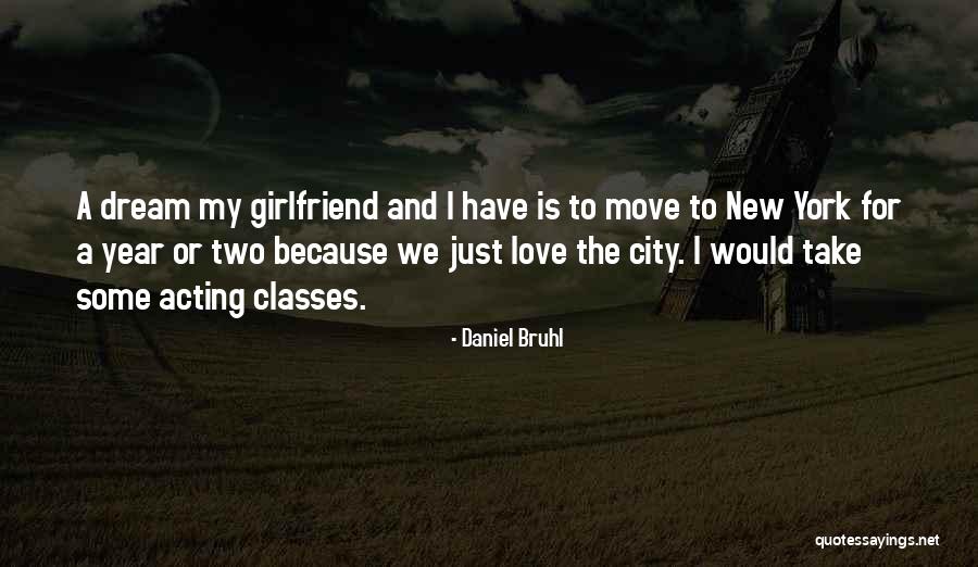 Your New Girlfriend Quotes By Daniel Bruhl