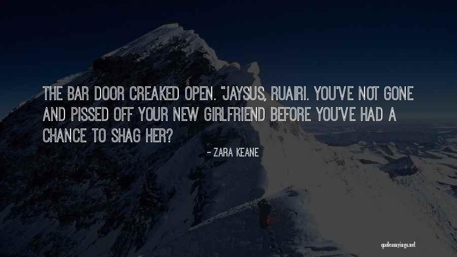 Your New Girlfriend Quotes By Zara Keane