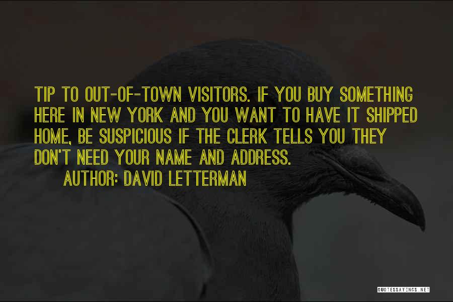 Your New Home Quotes By David Letterman