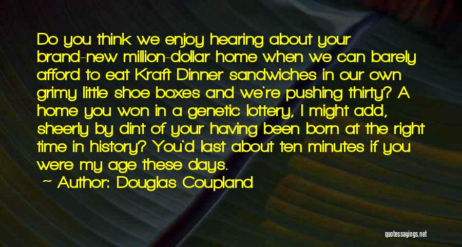 Your New Home Quotes By Douglas Coupland