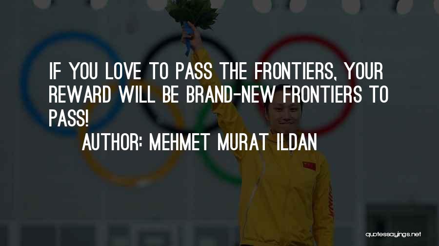 Your New Love Quotes By Mehmet Murat Ildan