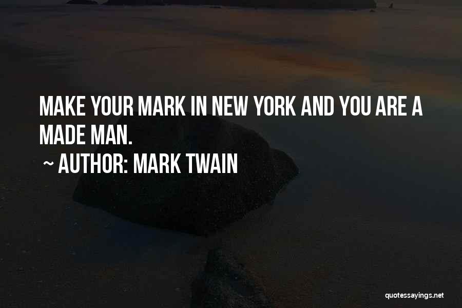 Your New Man Quotes By Mark Twain