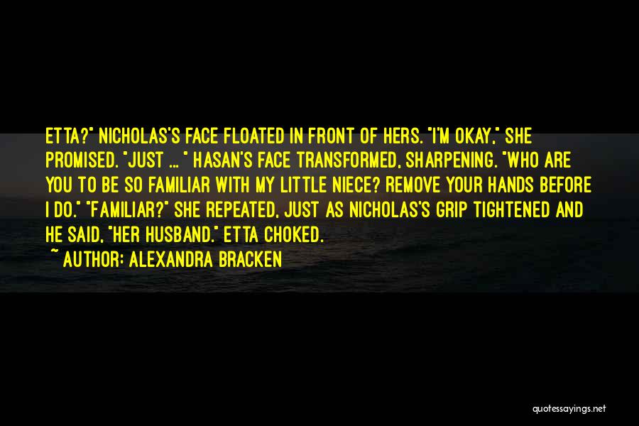 Your Niece Quotes By Alexandra Bracken
