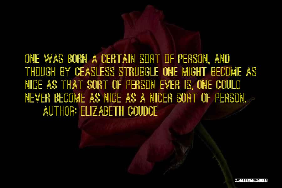 Your Not A Nice Person Quotes By Elizabeth Goudge