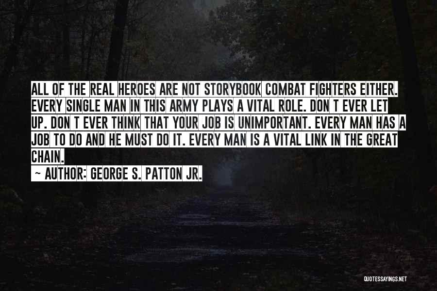 Your Not A Real Man Quotes By George S. Patton Jr.