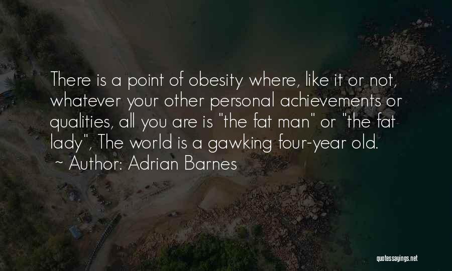 Your Not Fat Quotes By Adrian Barnes