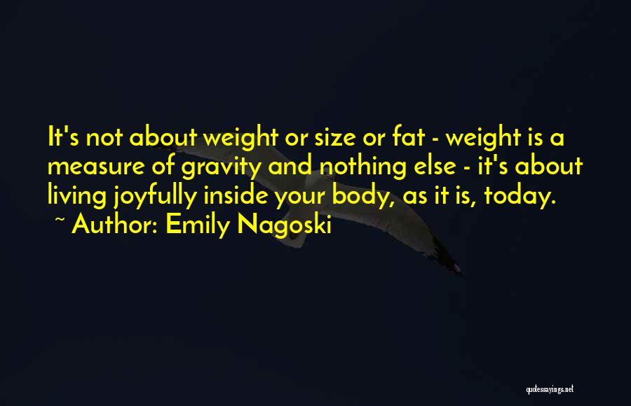 Your Not Fat Quotes By Emily Nagoski