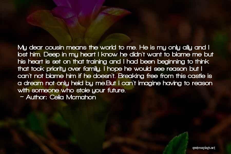 Your Not His Priority Quotes By Celia Mcmahon